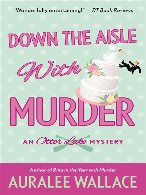 Title details for Down the Aisle with Murder by Auralee Wallace - Available